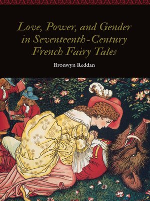 cover image of Love, Power, and Gender in Seventeenth-Century French Fairy Tales